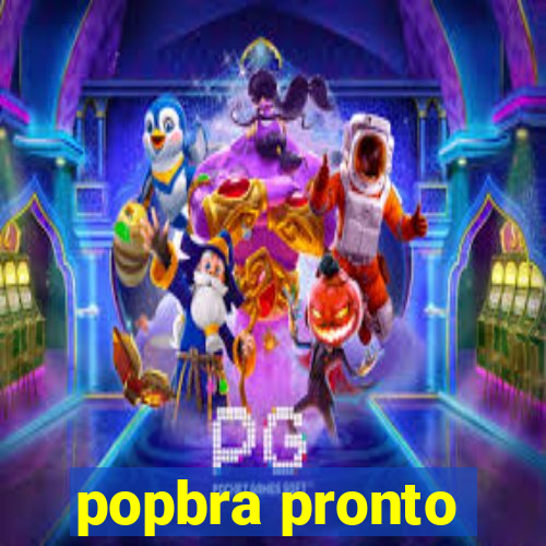 popbra pronto